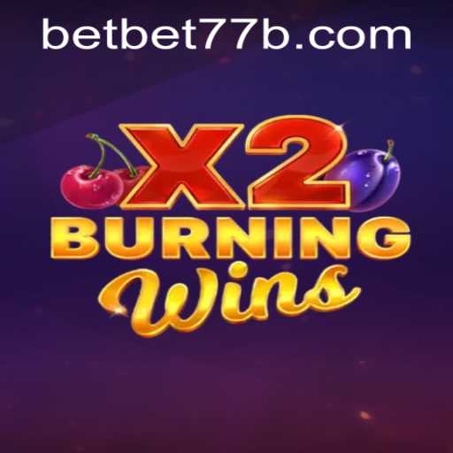 Exploring the Thrilling World of BurningWinsX2 and the Convenience of bet77b PH Login