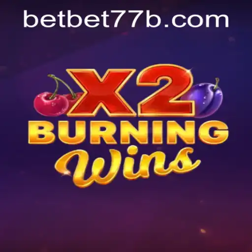 Exploring the Thrilling World of BurningWinsX2 and the Convenience of bet77b PH Login