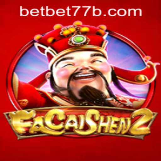 Unlock the Wealth and Excitement of FaCaiShen2 with bet77b PH Login