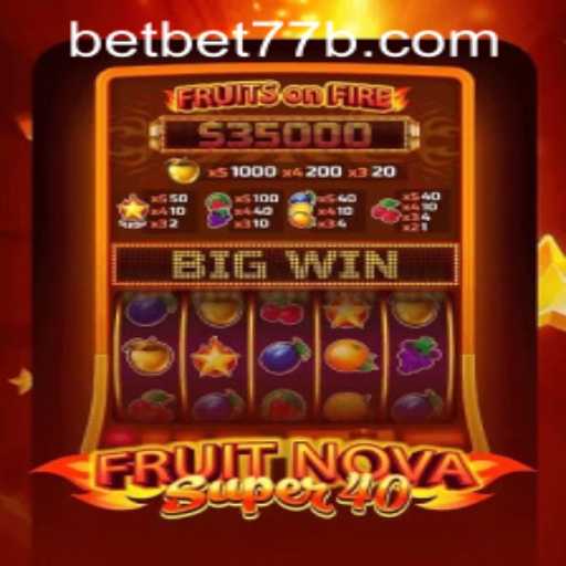 FruitNovaSuper40: Dive into the Exciting World of Slots and Seamless Bet77b PH Login