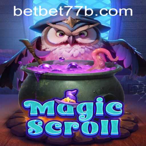 MagicScroll: Discover the Enchanting World of Gameplay with bet77b PH Login