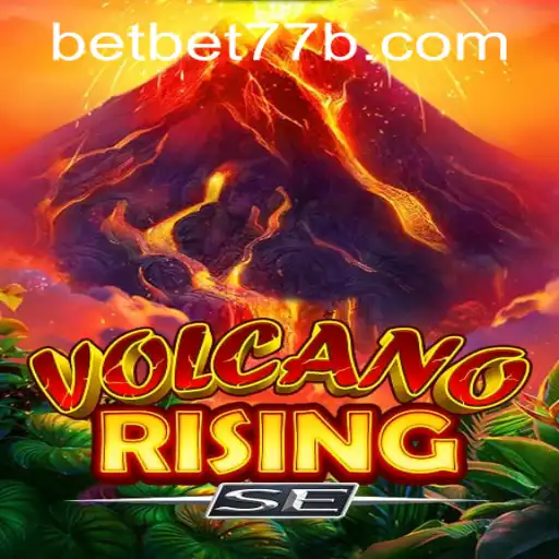 VolcanoRisingSE: A Thrilling Adventure with Bet77b PH Login